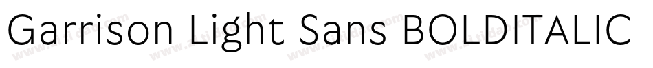 Garrison Light Sans BOLDITALIC字体转换 Garrison Light Sans BOLDITALIC字体转换